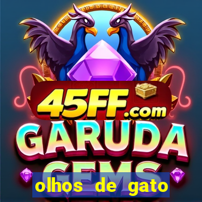 olhos de gato completo dublado